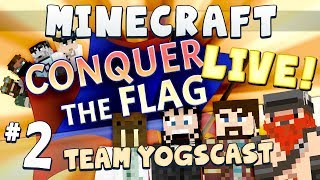 Conquer The Flag Live [Team Yogscast] #2