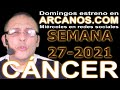 Video Horscopo Semanal CNCER  del 27 Junio al 3 Julio 2021 (Semana 2021-27) (Lectura del Tarot)