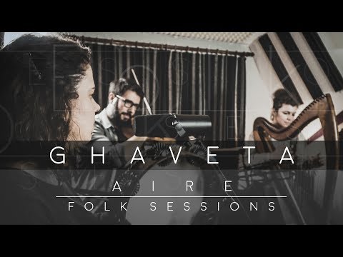 Ghaveta - Aire (Folk Sessions) - Live