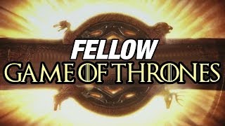 Fellow - Game of Thrones