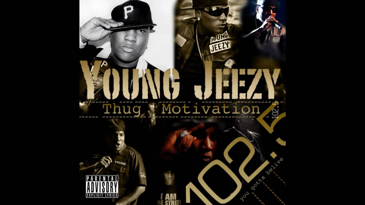 young jeezy thug motivation 101