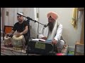 Bhai Sahib Hardev Singh Ji Granthi SBPSM gurughar Sabd Kirtan