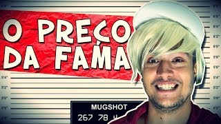 O PREÇO DA FAMA