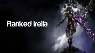 RANKED Irelia [Live] 1vs2,estrategias y juego en equipo EP 26