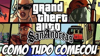 GTA San Andreas - Como tudo começou