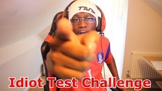 The Idiot Test Challenge