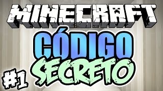 A Nova Aventura! - Código Secreto: Minecraft #1