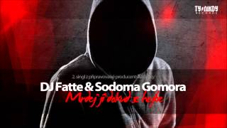 DJ Fatte & Sodoma Gomora - Mrdej ji dokud se hejbe // 2. singl z připravované desky