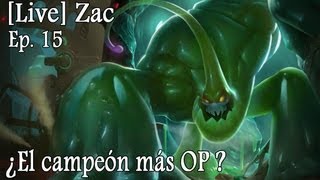 LIVE | Ep 15 | Zac "El Campeón más Op?"