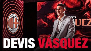 Devis Vásquez is a Rossonero | First Interview