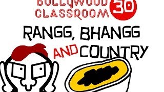 Bollywood Classroom | Rangg Bhangg and Country | Episode 30