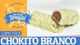 Ana Maria Brogui #138 - Como fazer Chokito Branco