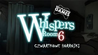 Duchy to nolify - WHISPERS ROOM 6 (Czwartkowe Horrojki)