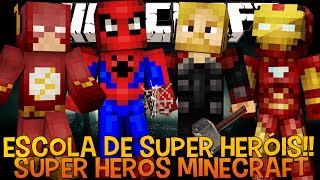 Super Heroes Ep.7 - Escola de Heróis !! Minecraft