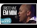 Cristo vive em mim - Ton Carfi
