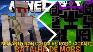 Robô Gigante Vs Mutante Iron Golem  !! - Briga de Mobs Minecraft