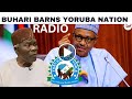 BUHARI GOVT. BARNS YORUBA NATION RADIO - PROF. BANJI AKINTOYE ||DriveTv Yoruba News||