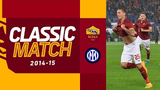 HOLEBAS! 😱😱😱??? | ROMA 4-2 INTER | CLASSIC MATCH HIGHLIGHTS 2014-15