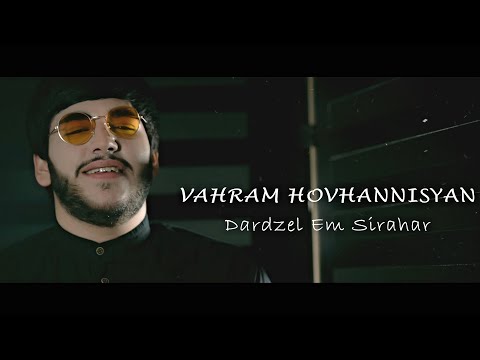 Vahram Hovhannisyan - Dardzel Em Sirahar