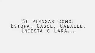 Si piensas como Estopa, Gasol, Caballé, Iniesta o Lara... Ven el 12 de octubre