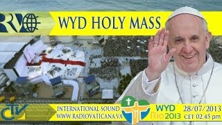 The Pope at Rio - Mass and Angelus for the WYD