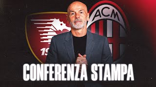 #SalernitanaMilan | Mister Pioli in conferenza stampa