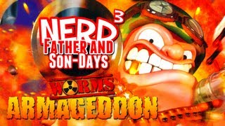 Nerd³'s Father and Son-Days - Worms Armageddon