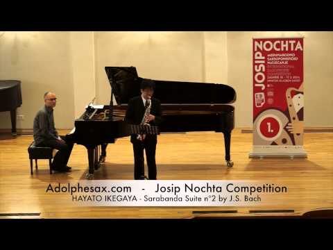 JOSIP NOCHTA COMPETITION HAYATO IKEGAYA Sarabanda Suite nº2 by J S Bach
