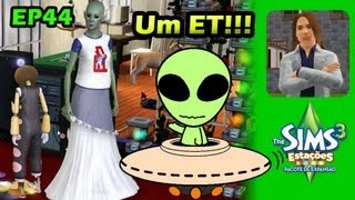 Um ET!!! - The Sims 3 EP 44