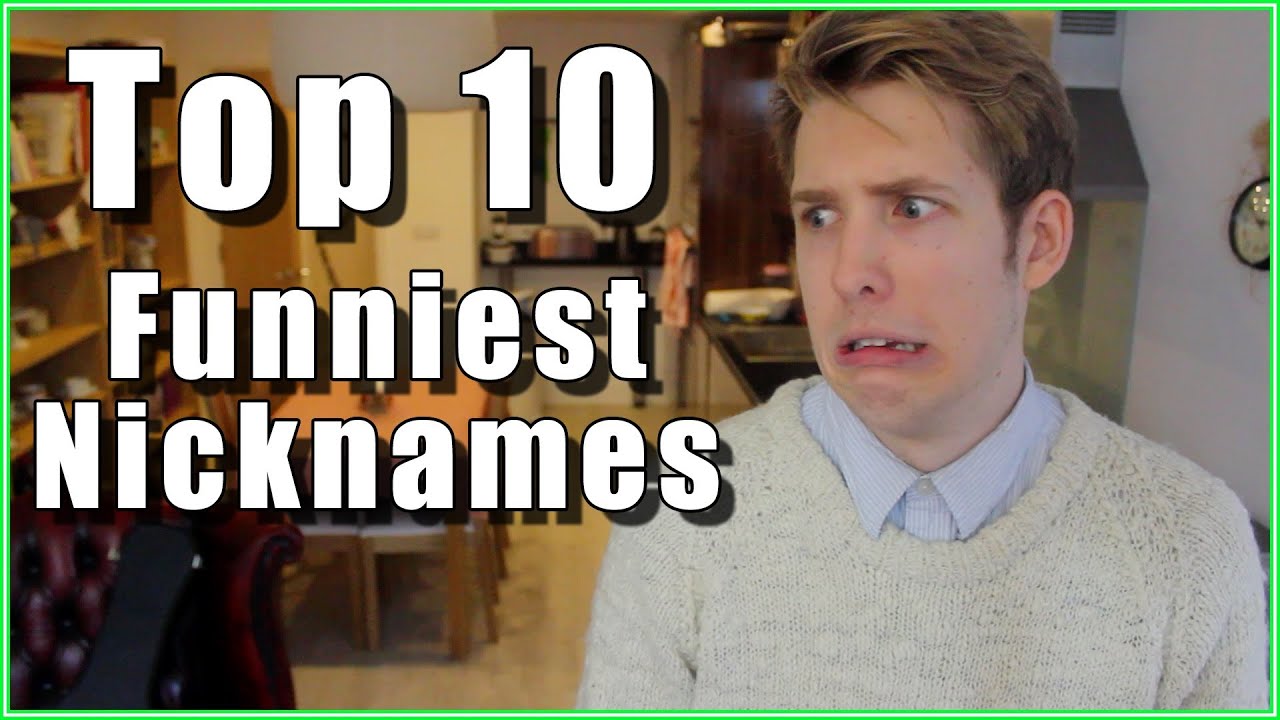 TOP 10 FUNNIEST NICKNAMES! | Evan Edinger - YouTube