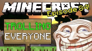 BEST TROLL YET!! [Minecraft Trolling: Episode 84]