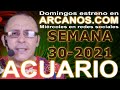Video Horscopo Semanal ACUARIO  del 18 al 24 Julio 2021 (Semana 2021-30) (Lectura del Tarot)