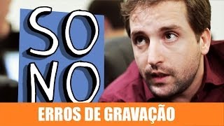 ERROS DE GRAVAÇÃO - SONO