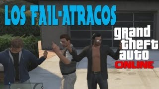 LOS FAIL-ATRACOS - GTA Online con Luzu y Willy