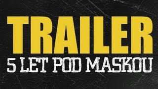 TRAILER na 5 LET POD MASKOU