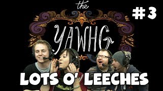 The Yawhg with Simon, Sjin Nath & Kim! - Lots O' Leeches (#3)