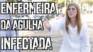 Enfermeira da Agulha Infectada - DESCONFINADOS