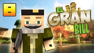 EL GRAN BILL | ARRASANDO PUEBLOS!! - | Episodio 8 | MINECRAFT MODS SERIE | WILLYREX