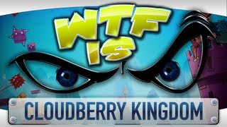 ► WTF Is... - Cloudberry Kingdom ?