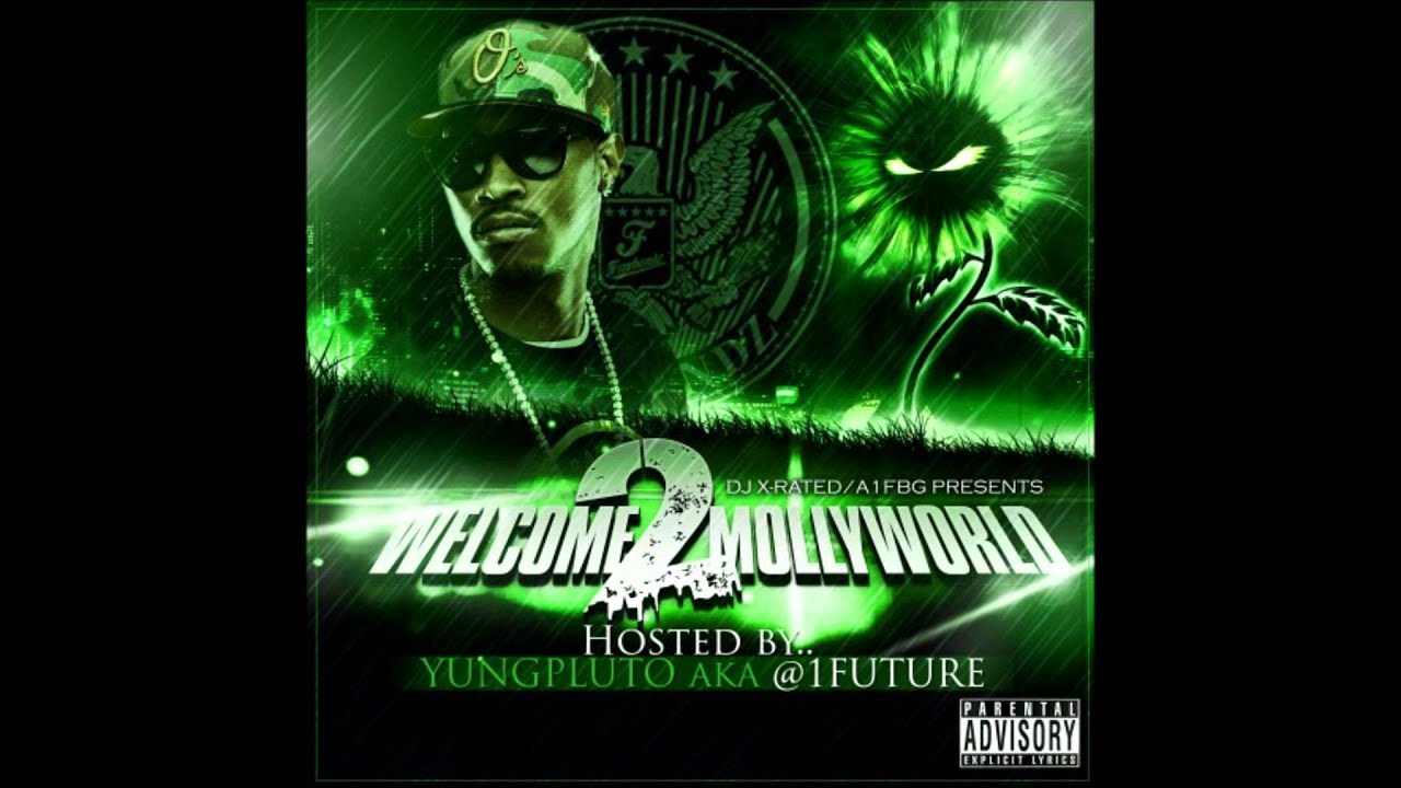 Future - Welcome 2 Mollyworld [Dummyy Mixx] - YouTube