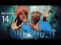 ONE NIGHT  Episode No 14  TINWHITE