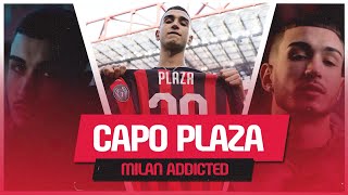 Milan Addicted | Capo Plaza