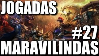 League of Legends - Jogadas Maravilindas #27