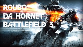 Roubo Da Hornet Versão Battlefield 3