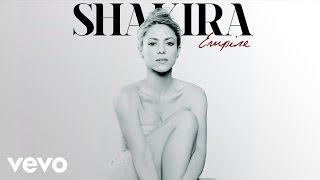 Shakira - Empire (Audio)