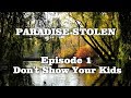 Paradise Stolen - DON'T SHOW YOUR CHILDREN!