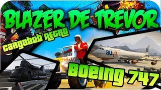 GTA V Online - Conseguir Blazer de Trevor, Cargobob Negro, Boeing 747 etc... Online!