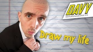 DAVY - Draw my Life de Davy