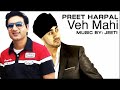 VE MAHI - PREET HARPAL - SAD PUNJABI SONG