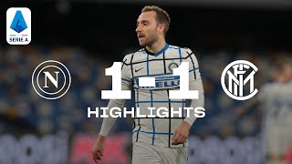 NAPOLI 1-1 INTER | HIGHLIGHTS | SERIE A 20/21 | A spectacular goal from Eriksen! 🏹⚫🔵🇩🇰????